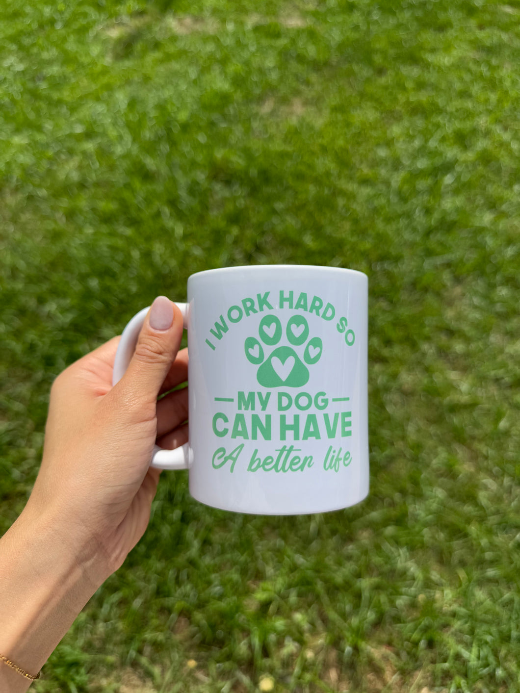 I work hard for my Dog Mug